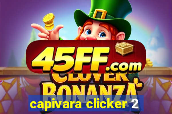 capivara clicker 2